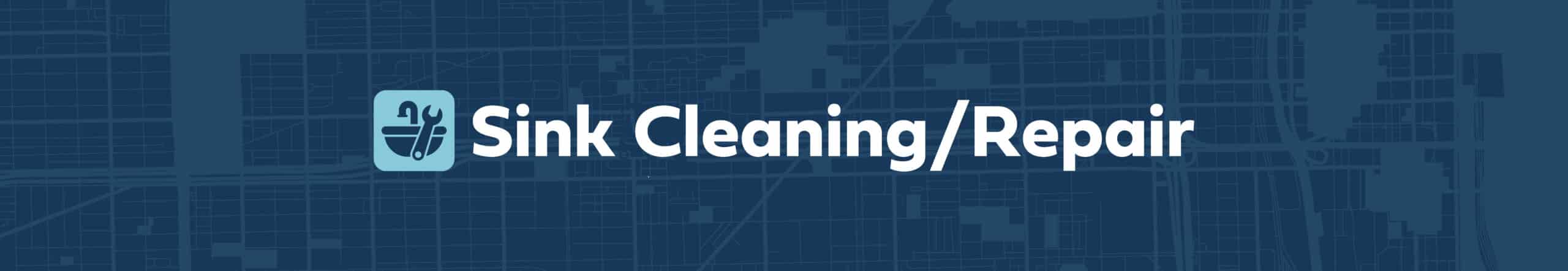 Sink Cleaning/Repair
