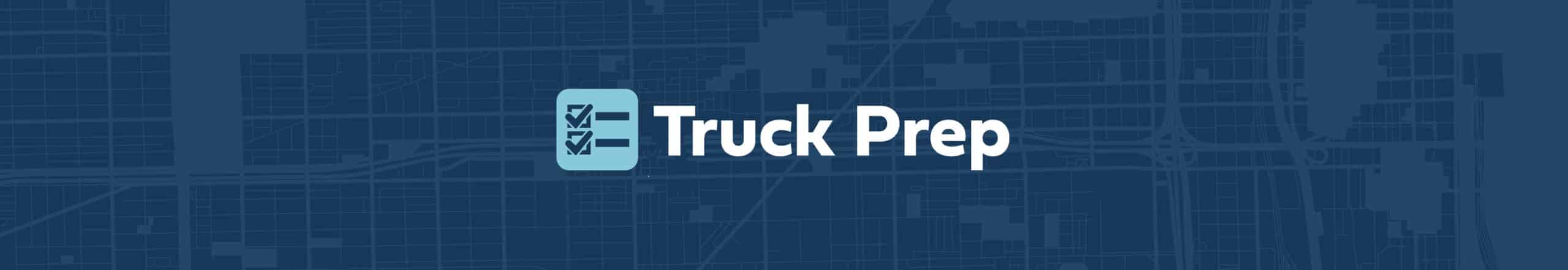 Truck Prep